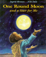One Round Moon and a Star for Me