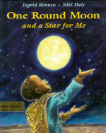 One Round Moon and a Star for Me