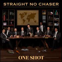 One Shot - Straight No Chaser