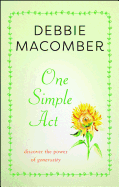 One Simple Act: Discovering the Power of Generosity