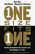 One Size Fits One: Building Relationships One Customer and One Employee at a Time