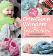 One-Skein Wonders for Babies: 101 Knitting Projects for Infants & Toddlers