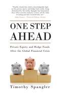 One Step Ahead: Private Equity and Hedge Funds After the Global Financial Crisis