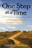 One Step at a Time: A Pilgrim's Guide to Spirit-Led Living