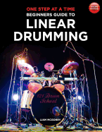 One Step at a Time: Beginners Guide to Linear Drumming