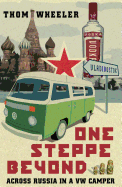 One Steppe Beyond: Across Russia in a VW Camper