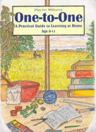One-to-one: A Practical Guide to Learning at Home Age 0-11