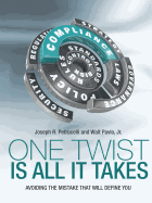 One Twist Is All It Takes: Avoiding the Mistake That Will Define You