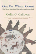 One Vast Winter Count: The Native American West Before Lewis and Clark