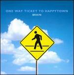 One Way Ticket to Happytown