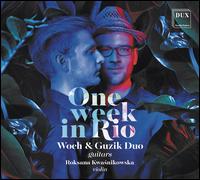 One Week in Rio - Roksana Kwasnikowska (violin); Woch & Guzik Duo