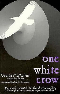 One White Crow - McMullen, George, and Schwartz, Stephan A (Introduction by)