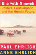 One with Nineveh: Politics, Consumption, and the Human Future