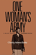 One Woman's Army: A Black Officer Remembers the Wac Volume 12