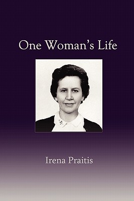 One Woman's Life - Praitis, Irena