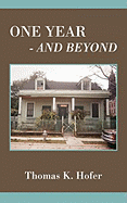One Year - And Beyond