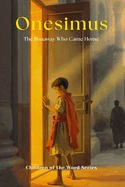 Onesimus: The Runaway Who Came Home