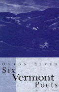 Onion River: Six Vermont Poets