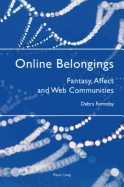 Online Belongings; Fantasy, Affect and Web Communities