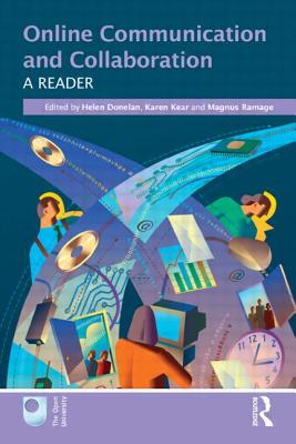 Online Communication and Collaboration: A Reader - Donelan, Helen (Editor), and Kear, Karen (Editor), and Ramage, Magnus (Editor)