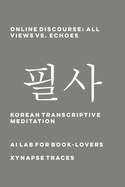Online Discourse: All Views vs. Echoes
