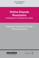 Online Dispute Resolution: Challenges for Contemporary Justice
