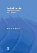 Online Education: Foundations, Planning, and Pedagogy