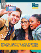 Online Identity and Privacy: 12 Things You Need to Know