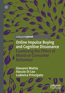 Online Impulse Buying and Cognitive Dissonance: Examining the Effect of Mood on Consumer Behaviour