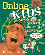 Online Kids: A Young Surfer's Guide to Cyberspace