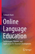 Online Language Education: Technologies, Theories, and Applications for Materials Development