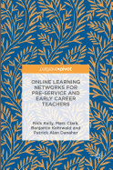 Online Learning Networks for Pre-Service and Early Career Teachers