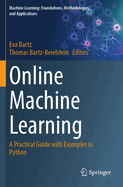Online Machine Learning: A Practical Guide with Examples in Python