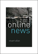 Online News: Journalism and the Internet