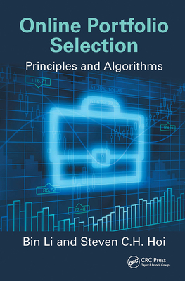Online Portfolio Selection: Principles and Algorithms - Li, Bin, and Hoi, Steven Chu Hong