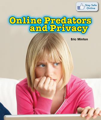 Online Predators and Privacy - Minton, Eric