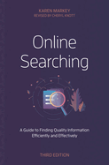 Online Searching: A Guide to Finding Quality Information Efficiently and Effectively