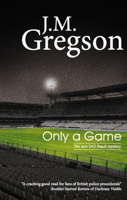 Only a Game - Gregson, J. M.