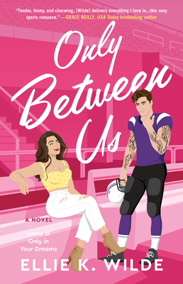 Only Between Us - Wilde, Ellie K