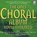 Only Choral Album You'll Ever Need