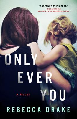 Only Ever You - Drake, Rebecca