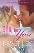 Only for You