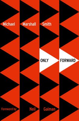 Only Forward - Smith, Michael Marshall