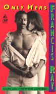 Only Hers - Ray, Francis