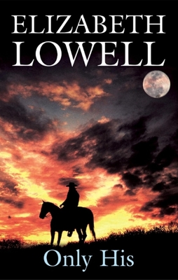 Only His - Lowell, Elizabeth