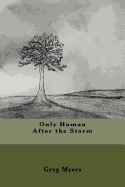 Only Human After the Storm