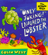 Only Joking! Laughed the Lobster