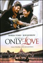 Only Love - John Erman