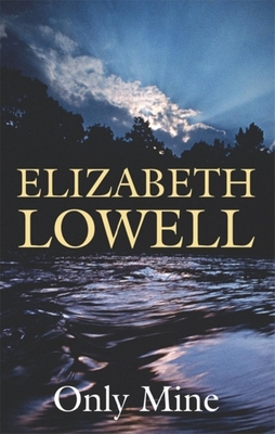 Only Mine - Lowell, Elizabeth