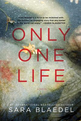 Only One Life - Blaedel, Sara
